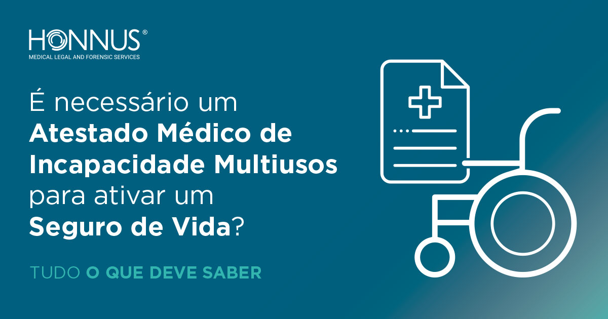 Atestado Médico de Incapacidade Multiusos versus Seguro de Vida