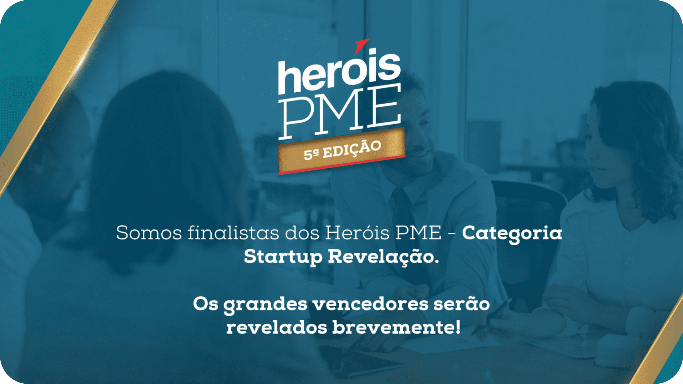 Chegámos à final dos Heróis PME: merecemos vencer?